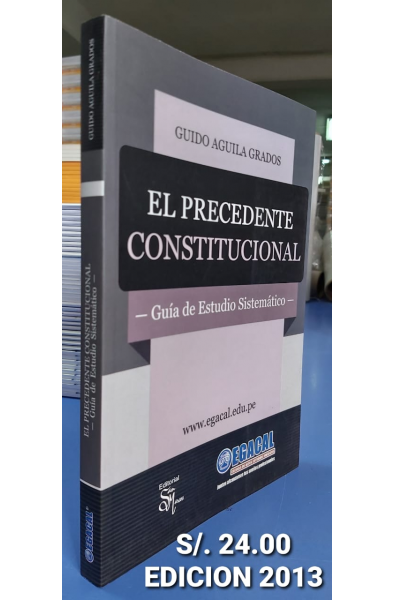 El Precedente Constitucional: Guía de Estudio Sistemático 